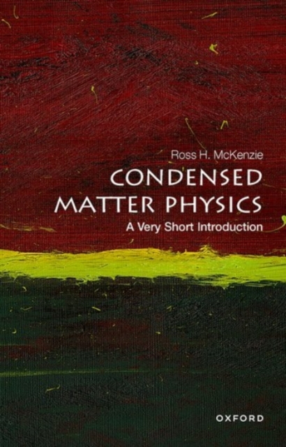 Condensed Matter Physics: A Very Short Introduction, Paperback / softback Book