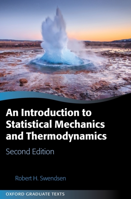 An Introduction to Statistical Mechanics and Thermodynamics, Hardback Book