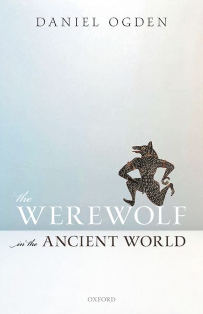 The Werewolf in the Ancient World, Hardback Book