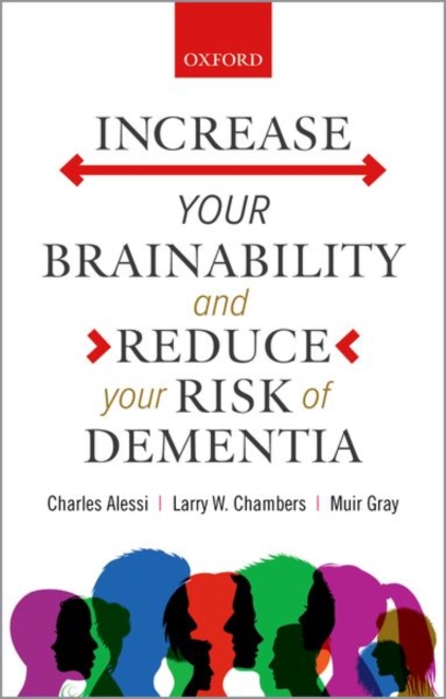 Increase your Brainability—and Reduce your Risk of Dementia, Paperback / softback Book