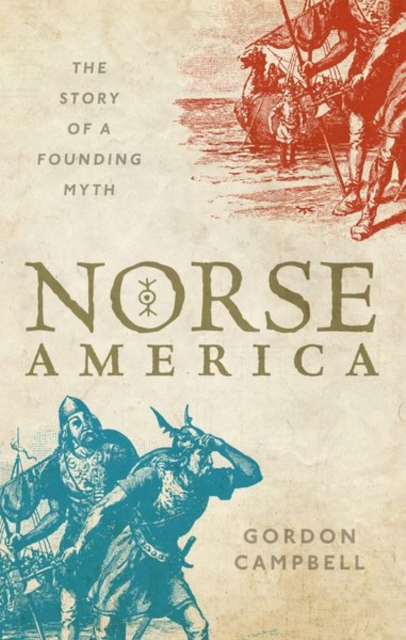 Norse America : The Story of a Founding Myth, Hardback Book