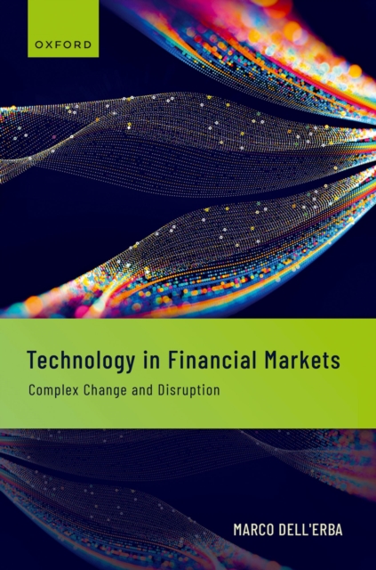 Technology in Financial Markets : Complex Change and Disruption, PDF eBook