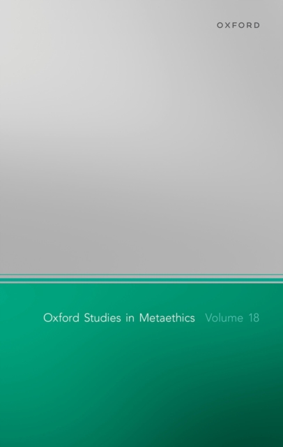 Oxford Studies in Metaethics Volume 18, PDF eBook