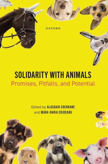 Solidarity with Animals : Promises, Pitfalls, and Potential, EPUB eBook