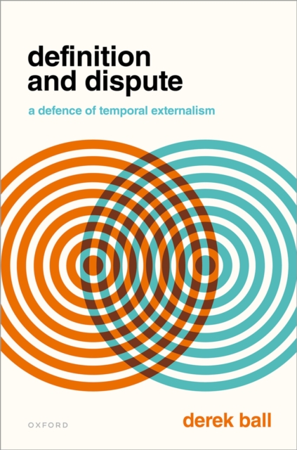 Definition and Dispute : A Defense of Temporal Externalism, PDF eBook