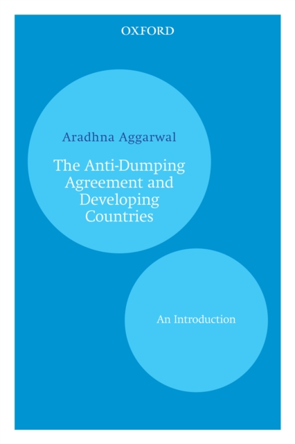 The Anti-Dumping Agreement and Developing Countries : An Introduction, EPUB eBook