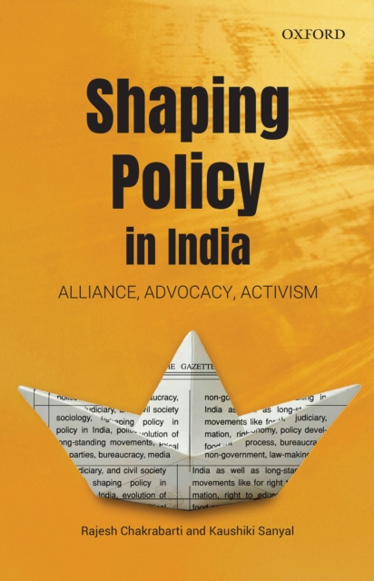 Shaping Policy in India : Alliance, Advocacy, Activism, EPUB eBook