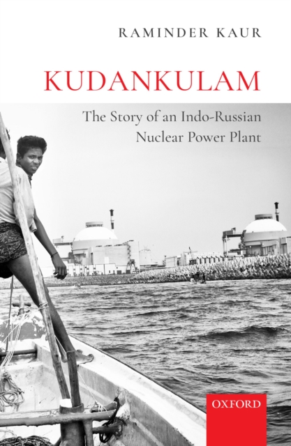 Kudankulam : The Story of an Indo-Russian Nuclear Power Plant, EPUB eBook