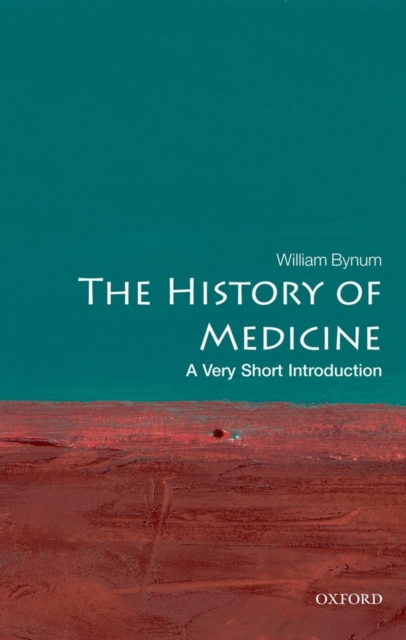 The History of Medicine: A Very Short Introduction, Paperback / softback Book