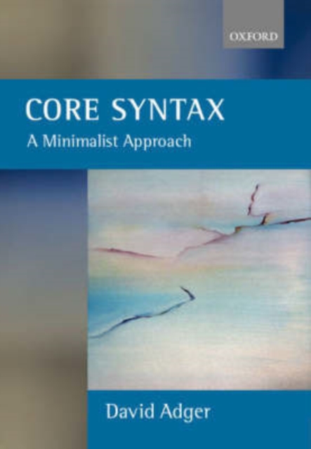 Core Syntax : A Minimalist Approach, Paperback / softback Book