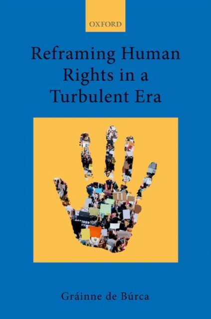 Reframing Human Rights in a Turbulent Era, Paperback / softback Book