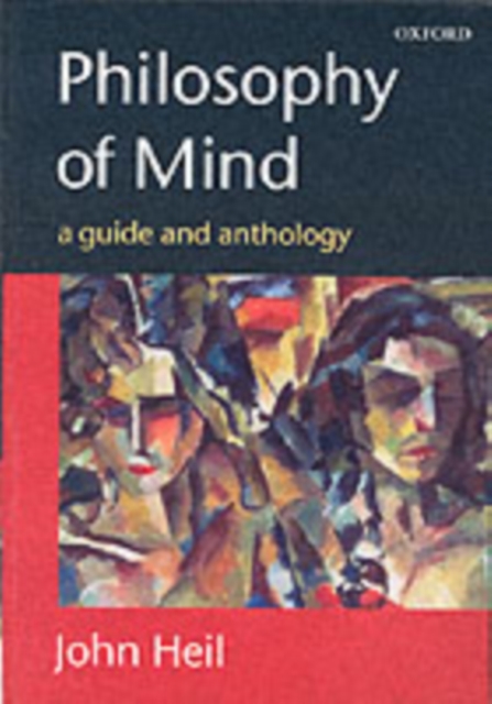 Philosophy of Mind : A Guide and Anthology, Paperback / softback Book