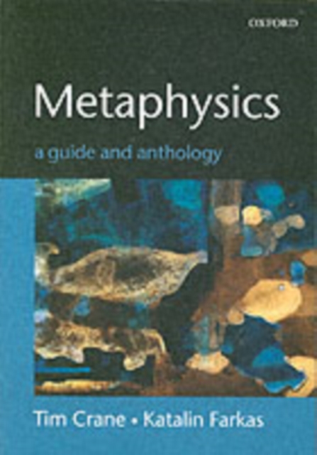 Metaphysics: A Guide and Anthology, Paperback / softback Book