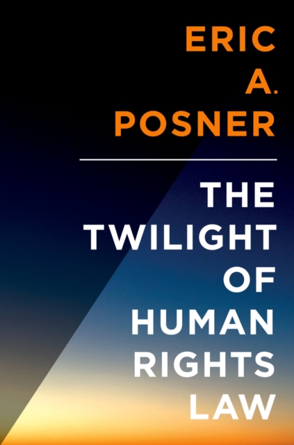 The Twilight of Human Rights Law, PDF eBook