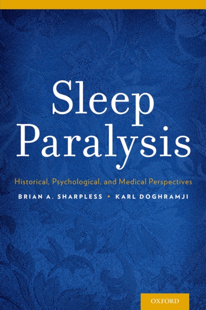 Sleep Paralysis : Historical, Psychological, and Medical Perspectives, EPUB eBook