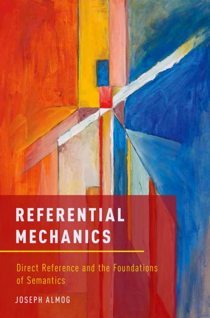 Referential Mechanics : Direct Reference and the Foundations of Semantics, PDF eBook