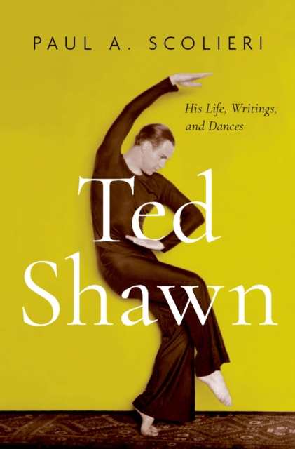 Ted Shawn : His Life, Writings, and Dances, EPUB eBook