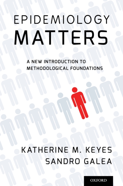 Epidemiology Matters : A New Introduction to Methodological Foundations, PDF eBook
