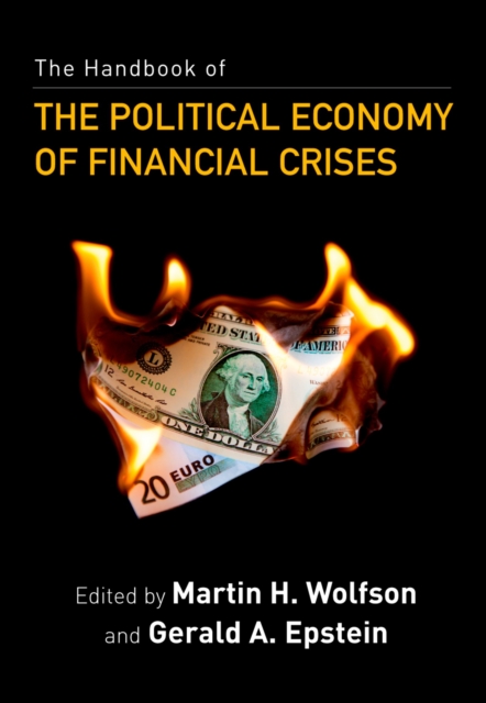 The Handbook of the Political Economy of Financial Crises, PDF eBook