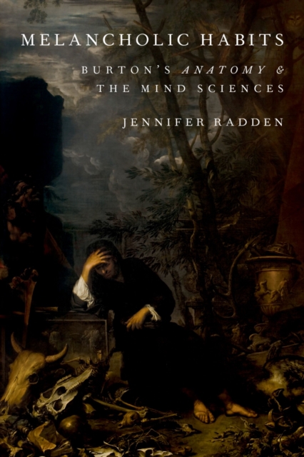 Melancholic Habits : Burton's Anatomy & the Mind Sciences, PDF eBook