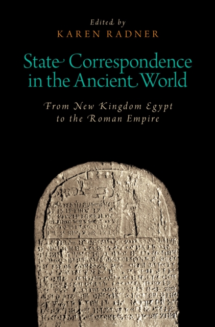 State Correspondence in the Ancient World : From New Kingdom Egypt to the Roman Empire, PDF eBook