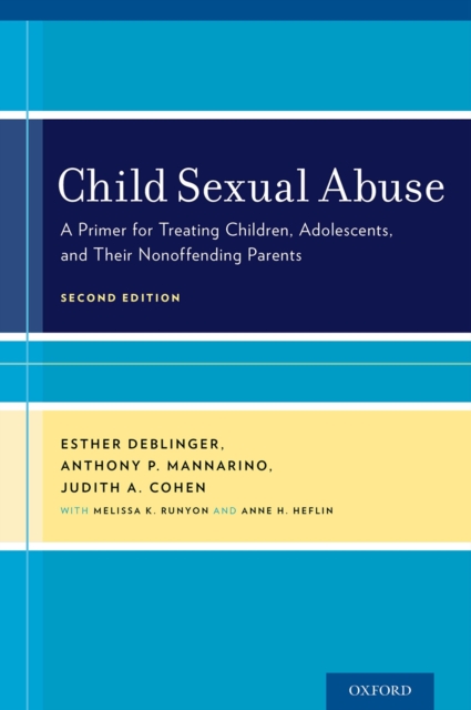 Child Sexual Abuse : A Primer for Treating Children, Adolescents, and Their Nonoffending Parents, PDF eBook