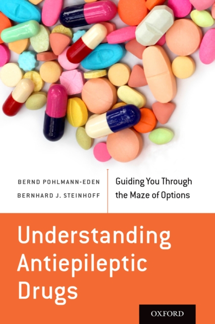Understanding Antiepileptic Drugs : Guiding You Through the Maze of Options, EPUB eBook