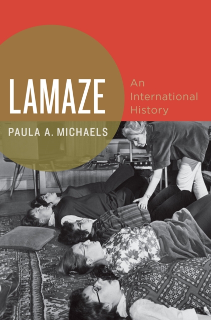 Lamaze : An International History, PDF eBook