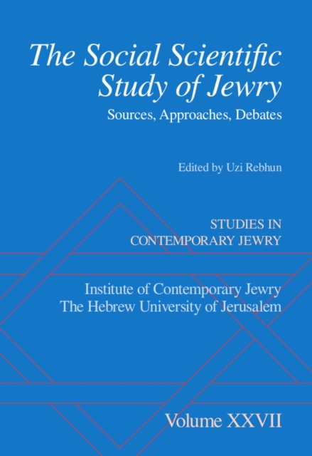 The Social Scientific Study of Jewry : Sources, Approaches, Debates, PDF eBook