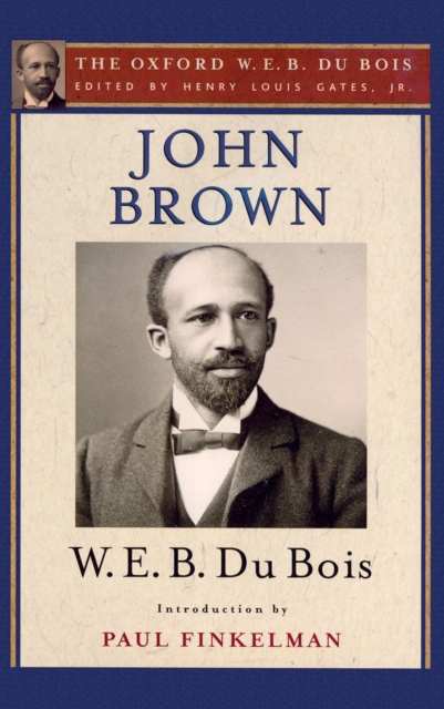 John Brown (The Oxford W. E. B. Du Bois), EPUB eBook