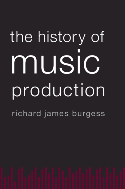 The History of Music Production, EPUB eBook