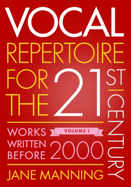 Vocal Repertoire for the Twenty-First Century, Volume 1 : Works Written Before 2000, EPUB eBook