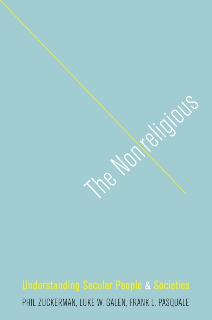 The Nonreligious : Understanding Secular People and Societies, EPUB eBook