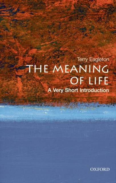 The Meaning of Life: A Very Short Introduction, Paperback / softback Book
