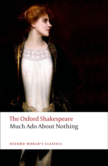 Much Ado About Nothing: The Oxford Shakespeare, Paperback / softback Book