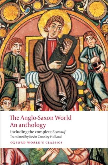 The Anglo-Saxon World : An Anthology, Paperback / softback Book