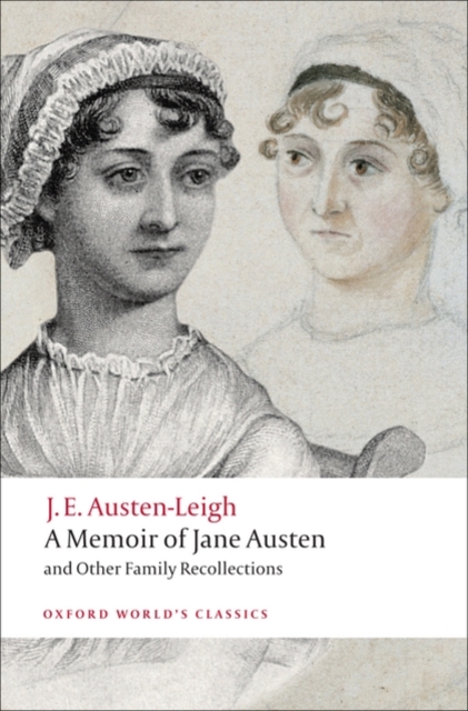 A Memoir of Jane Austen : and Other Family Recollections, Paperback / softback Book