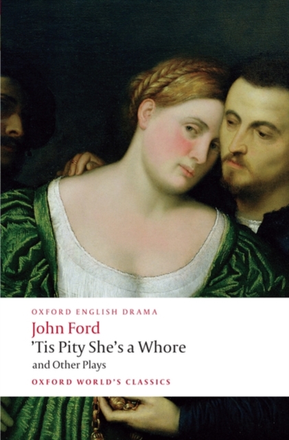 'Tis Pity She's a Whore and Other Plays, Paperback / softback Book