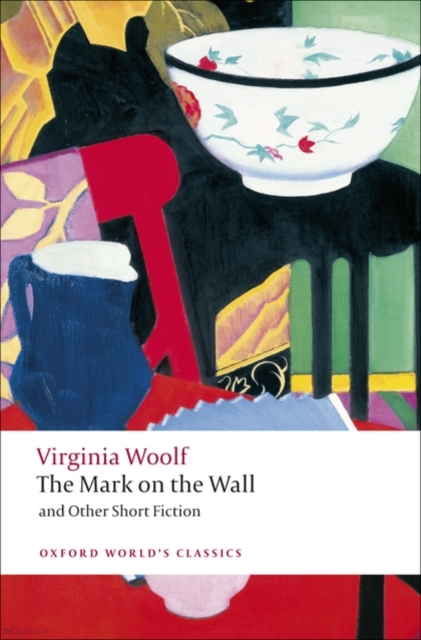 The Mark on the Wall and Other Short Fiction, Paperback / softback Book