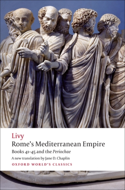 Rome's Mediterranean Empire : Books 41-45 and the Periochae, Paperback / softback Book