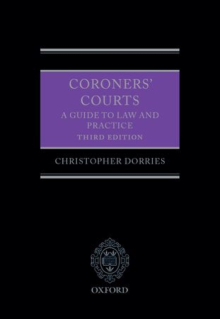 Coroners' Courts : A Guide to Law and Practice, Hardback Book