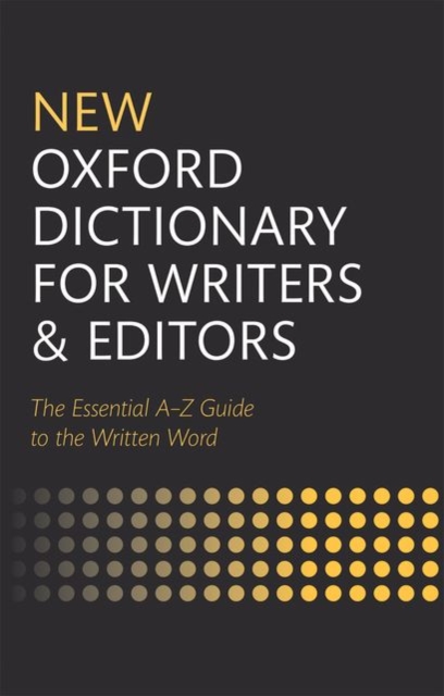New Oxford Dictionary for Writers and Editors, Hardback Book
