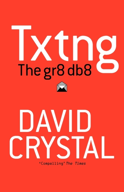 Txtng: The Gr8 Db8, Paperback / softback Book