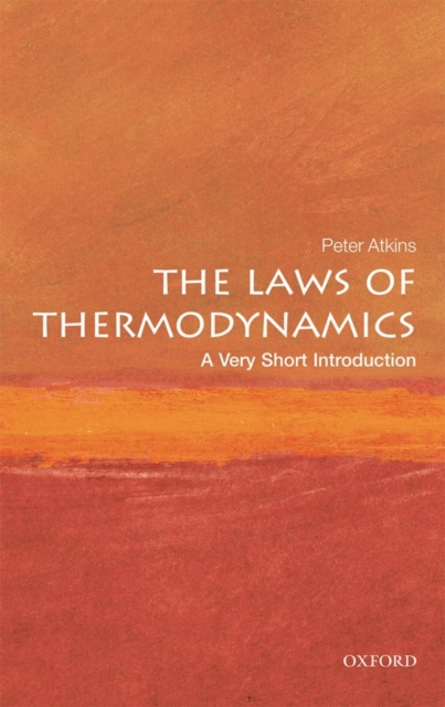 The Laws of Thermodynamics: A Very Short Introduction, Paperback / softback Book