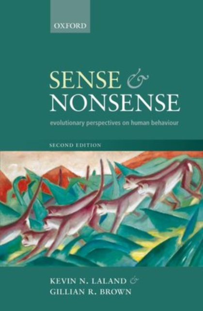 Sense and Nonsense : Evolutionary perspectives on human behaviour, Paperback / softback Book