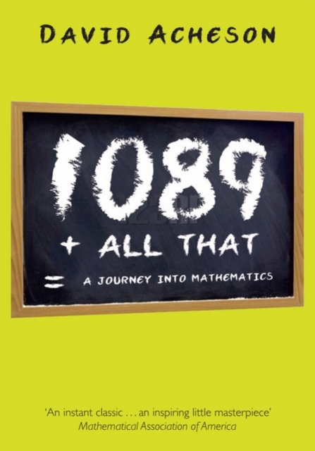 1089 and All That : A Journey into Mathematics, Paperback / softback Book