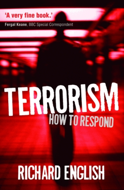 Terrorism : How to Respond, Paperback / softback Book