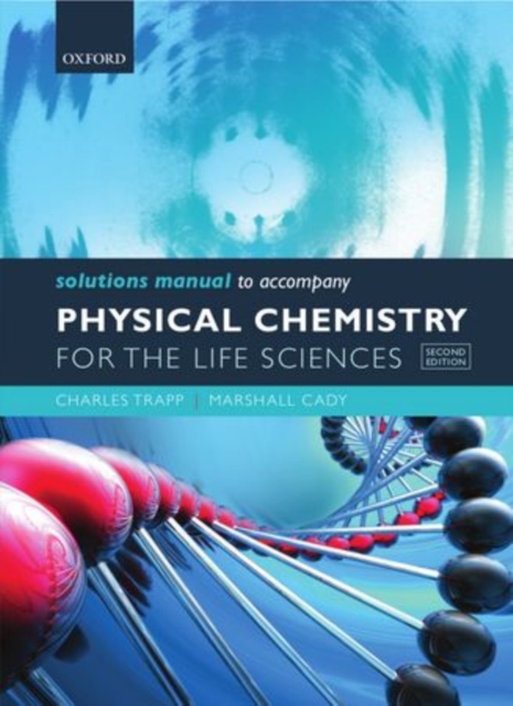 Solutions Manual to accompany Physical Chemistry for the Life Sciences, Paperback / softback Book