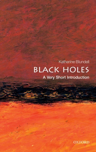 Black Holes: A Very Short Introduction, Paperback / softback Book