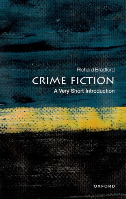 Crime Fiction: A Very Short Introduction, Paperback / softback Book
